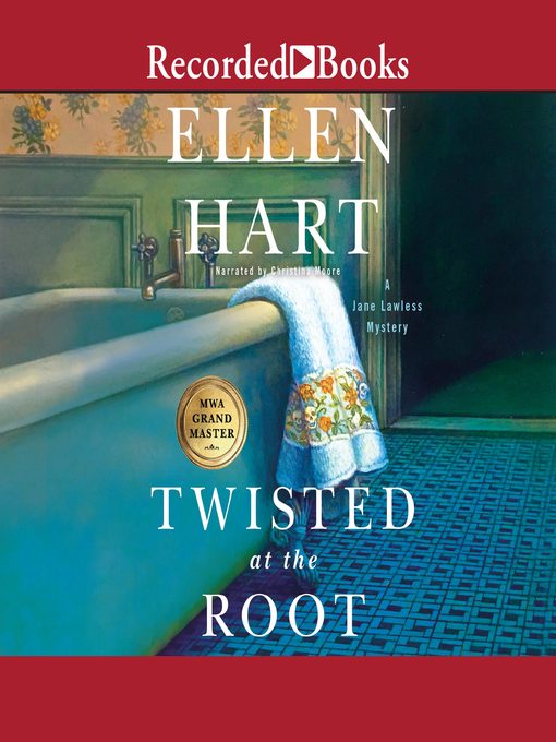 Title details for Twisted at the Root by Ellen Hart - Available